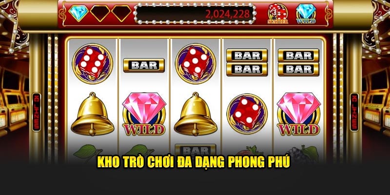 Kho trò chơi đa dạng hấp dẫn 